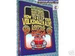 HOW TO KEEP YOUR VW ALIVE FOR THE COMPLETE IDIOT BOOK REPAIR MANUAL